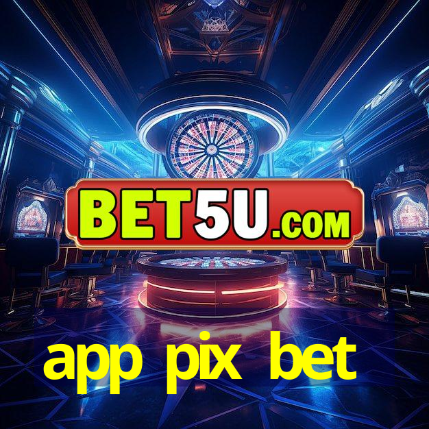 app pix bet